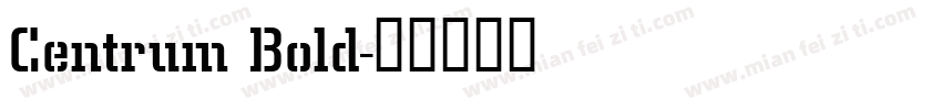 Centrum Bold字体转换
